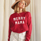 MERRY MAMA Graphic Sweatshirt